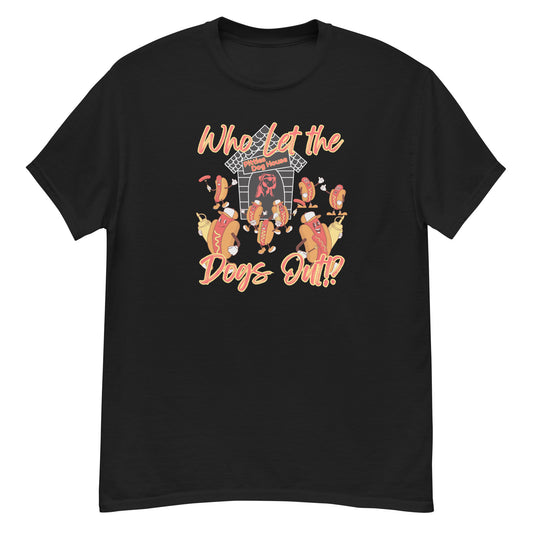 Who Let The Dogs Out!? Shirt (S-3XL)