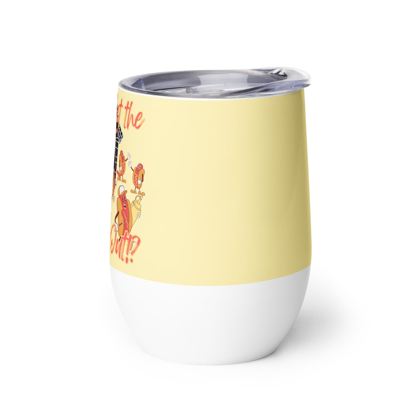 Who Let The Dogs Out!? Wine Tumbler